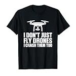 Funny Drone Art For Men Women Boys Drone Racing Drone Pilot T-Shirt