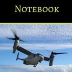 Osprey Notebook: Novelty notebook For all Pilots Or Enthusiasts Of The Mighty Osprey!
