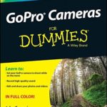 GoPro Cameras For Dummies (For Dummies Series)